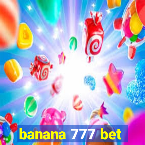 banana 777 bet